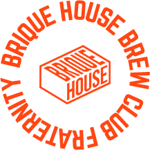 Brique House Brew Club Fraternity